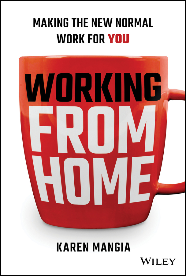 Working from home: making the new normal work for you Ebook